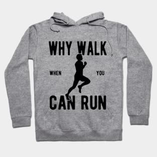 Why Walk When You Can Run, Vintage/Retro Hoodie